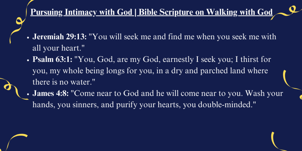 Pursuing Intimacy with God | Bible Scripture on Walking with God